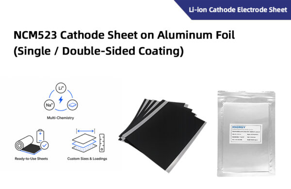 NCM523_Cathode_Sheet_on_Aluminum_Foil_Single_Double-Sided_Coating_ NCM523 Cathode Sheet on Aluminum Foil Single/Double-Sided Coating